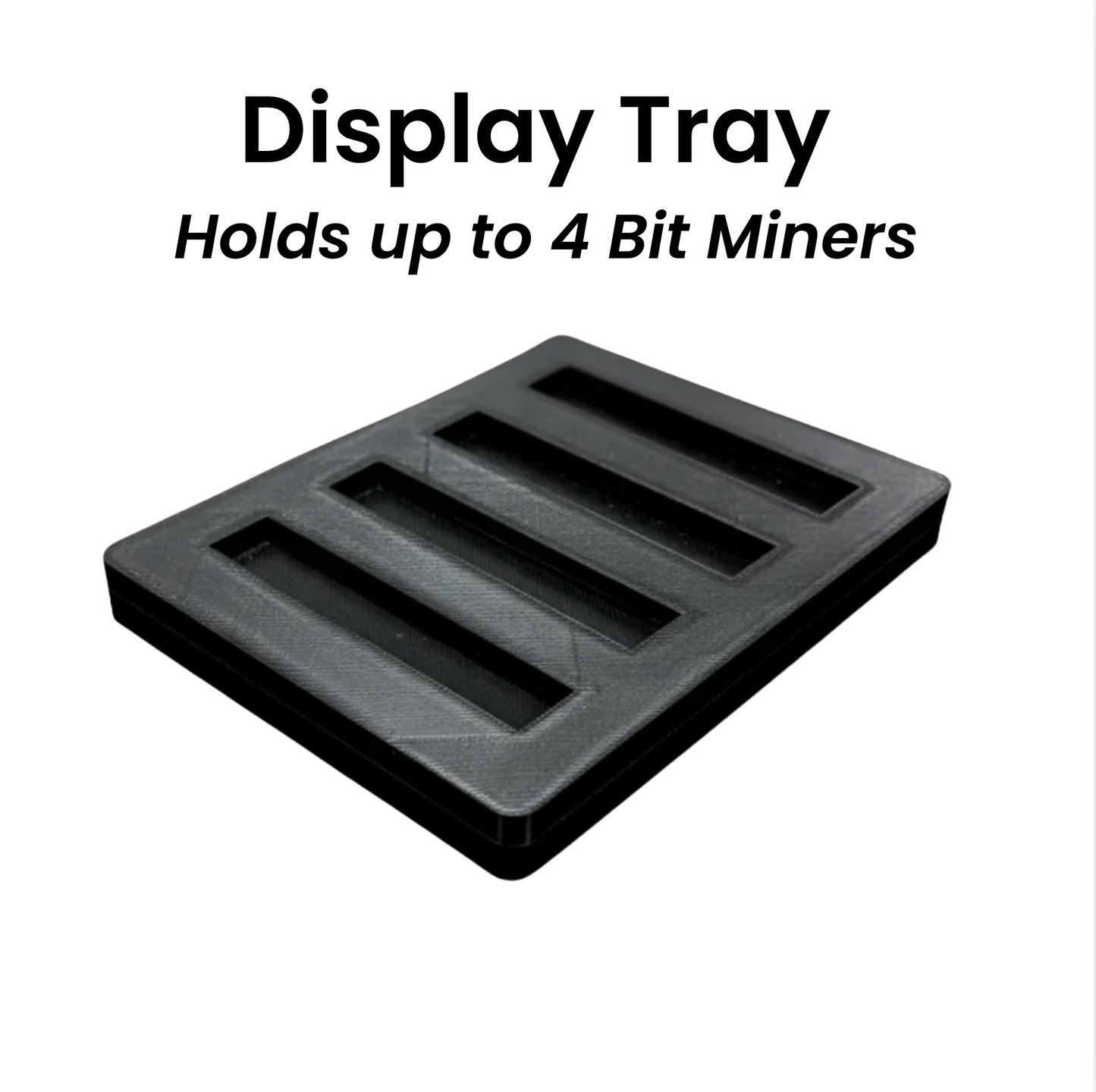 Bit Miner Mini Display Tray (Holds 4 Miners)